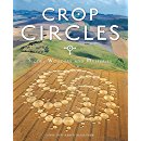 Crop Circles: Signs, Wonders & Mysteries by Steve and Karen Alexander