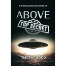 Above Top Secret: The Worldwide U.F.O. Cover-Up by Timothy Good