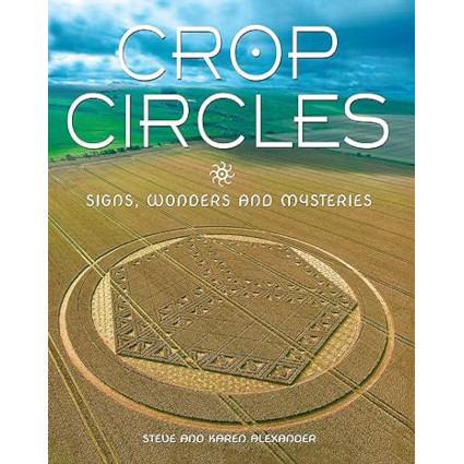 Crop Circles: Signs, Wonders & Mysteries