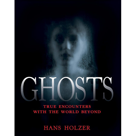 Ghosts: True Encounters from the World Beyond