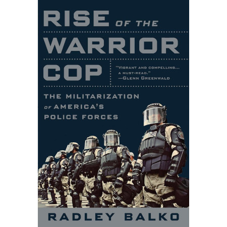 Rise of the Warrior Cop