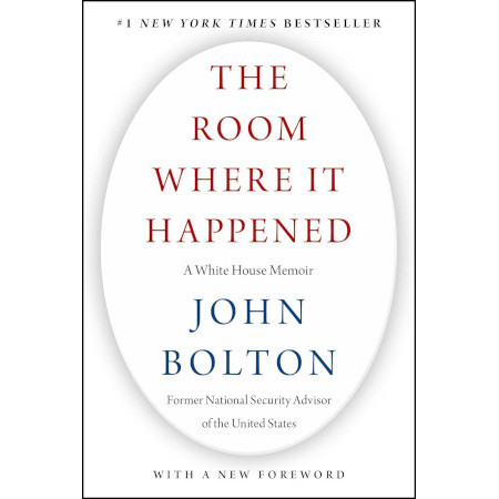 The Room Where It Happened: A White House Memoir