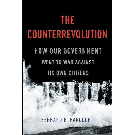 The Counterrevolution: How Our Government Went to War Against Its Own Citizens