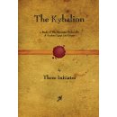 The Kybalion: A Study of The Hermetic Philosophy of Ancient Egypt and Greece