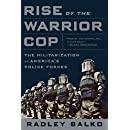 Rise of the Warrior Cop by Radley Balko