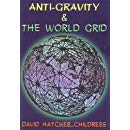 Anti-Gravity and the World Grid