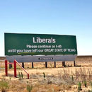 Photo: Keep driving and get out! Billboard on a remote Texas highway tells Liberals to 'continue on the I-40 until you have left our GREAT STATE'