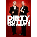 Dirty Rotten Scoundrels